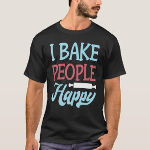Camiseta Baking - I Assar Pessoas Happy - Baker