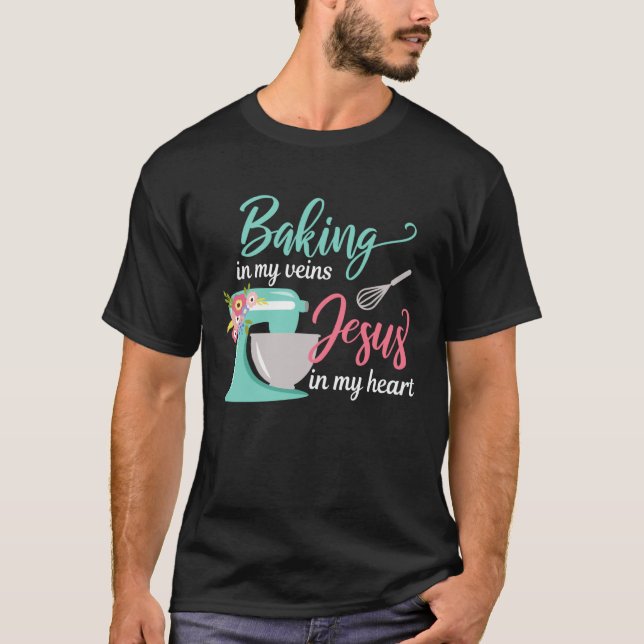 Camiseta Baking in My Veins Jesus em My Heart Christian Hob (Frente)