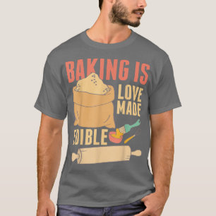 Camiseta Baking is Love Made Edible 390