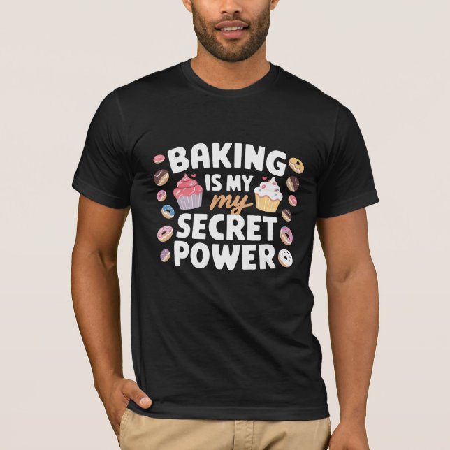 Camiseta Baking Is My Cardio Secret Power Funny Quote (Frente)