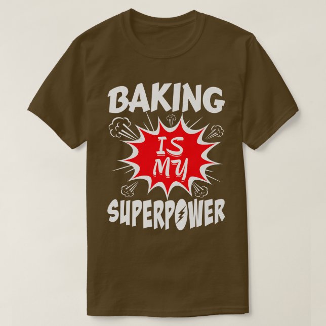 Camiseta Baking Is My Superpower Baker  (Frente do Design)