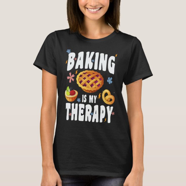 CAMISETA BAKING IS MY THERAPY CULINARY ARTISAN BAKERY BAKED (Frente)