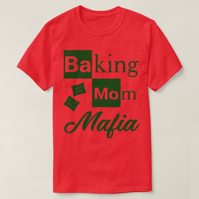 Camiseta Baking Mamãe Mafia Humorous (Frente do Design)