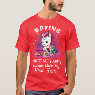 Camiseta Baking me faz feliz ser humano torna Unicórnio eng