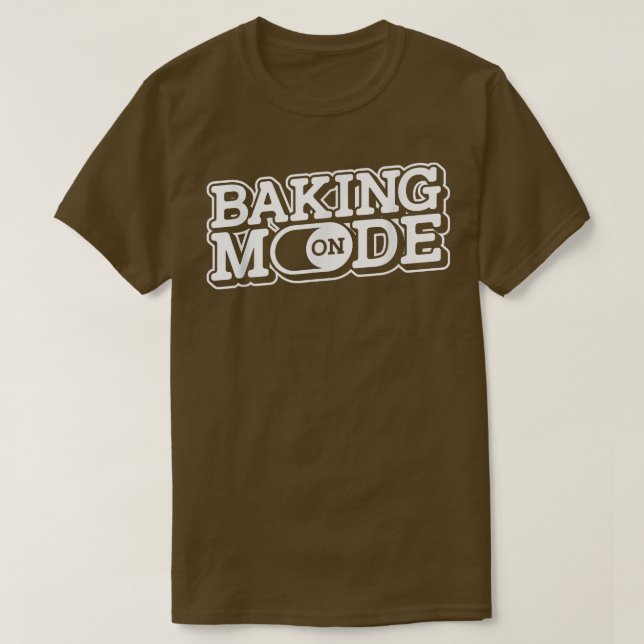 Camiseta Baking Mode On - Muffins Cookie Cupcakes Bakery Ba (Frente do Design)