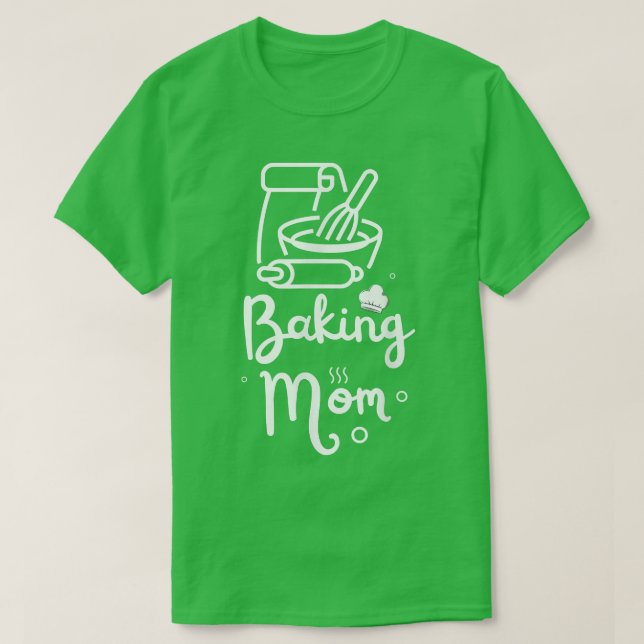 Camiseta Baking Mom Baker Bake Bakery Hobby Mother's Day 20 (Frente do Design)