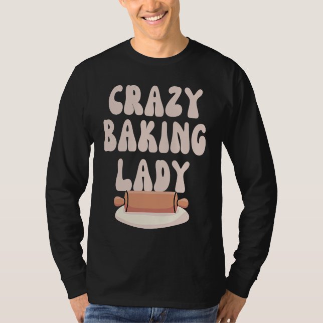 Camiseta Baking Mom  Crazy Baking Lady Bake  Mother Day (Frente)