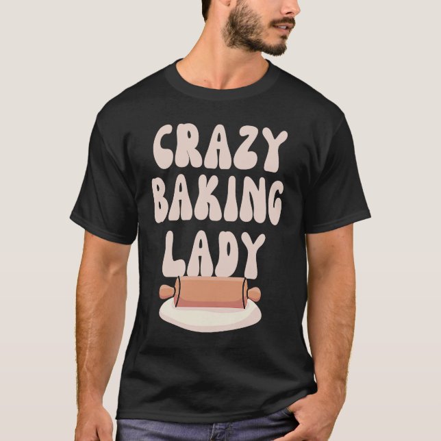 Camiseta Baking Mom  Crazy Baking Lady Bake  Mother Day (Frente)