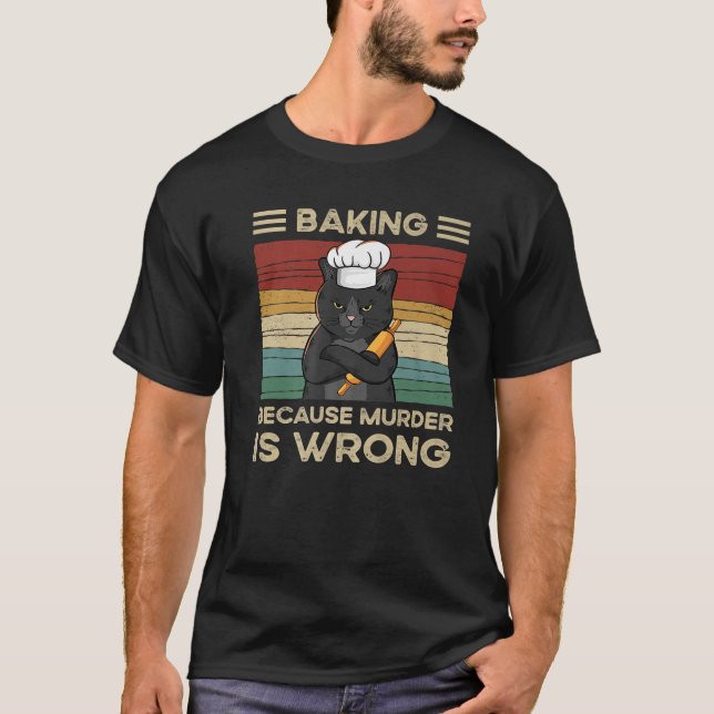 Camiseta Baking Porque O Assassinato É Um Gato Negro Errado (Frente)