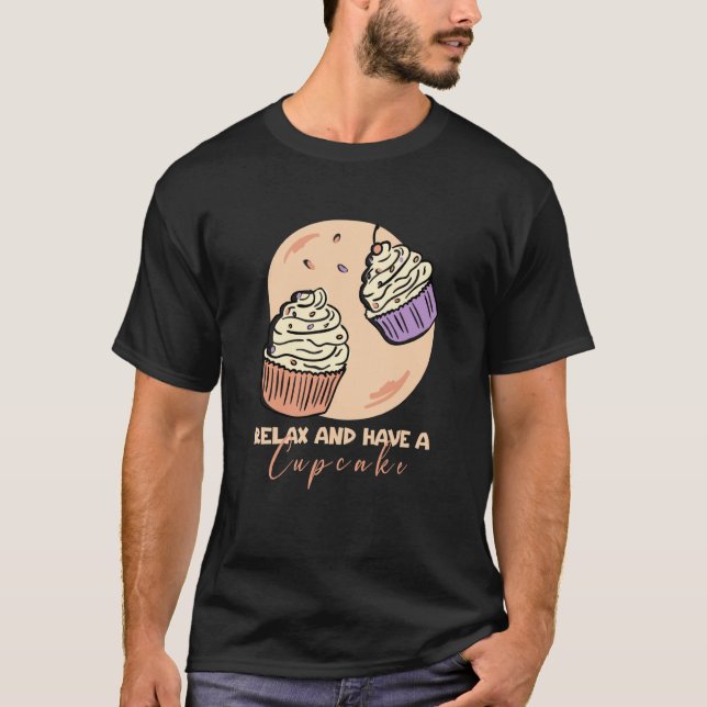 Camiseta Baking Relax and have a cupcake (Frente)