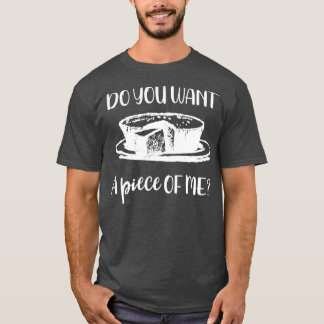 Camiseta Baking Você Quer Um Pedaço De Mim Bolo?