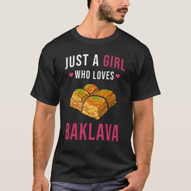 Camiseta Baklava Apenas Uma Rapariga Que Gosta De Baklava B (Frente)