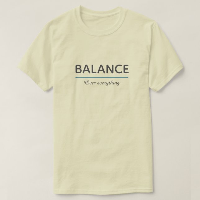 Camiseta Balance Over Everything – Minimal White Typography (Frente do Design)