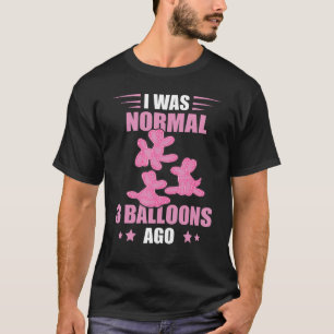 Camiseta Balão Artista Eu Era Normal Balão Animal Balão