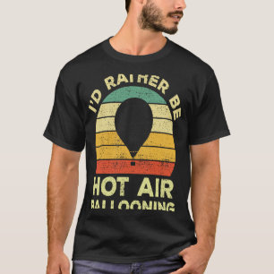 Camiseta Balão de Ar Quente Vintage Eu Preferiria Estar de