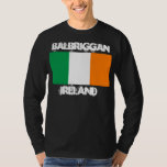 Camiseta Balbriggan, Irlanda com bandeira irlandesa<br><div class="desc">Balbriggan,  Irlanda com bandeira irlandesa</div>
