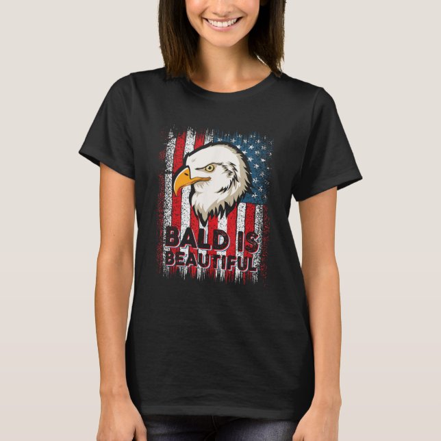 Camiseta Bald Is Beautiful 4th of July Independence Day (Frente)