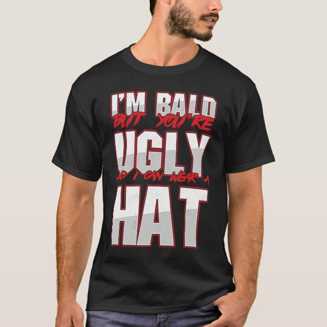 Camiseta Bald Ugly Baldness Baldy Bald Head Bald Man Hairle (Frente)