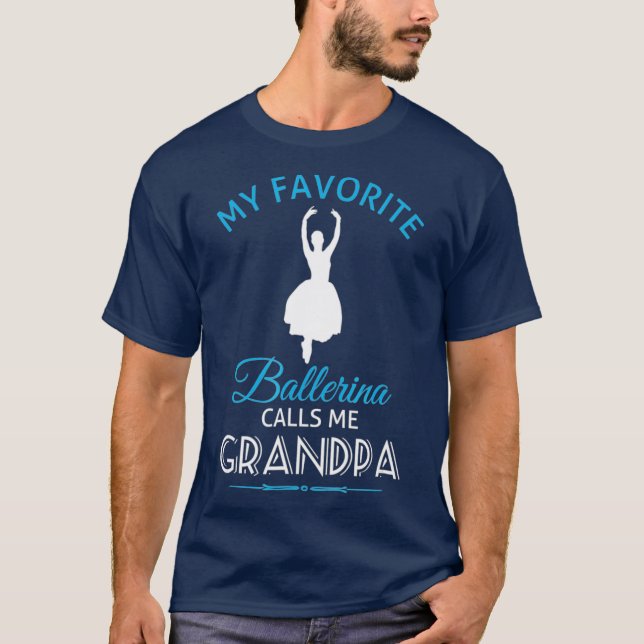 Camiseta Balé Avô T Ballerina Dança Considerando Ti (Frente)