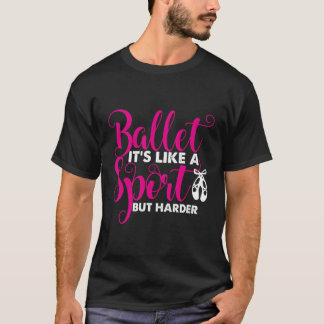 Camiseta Balé balé É Como Um Esporte Mas Só Mais Difícil