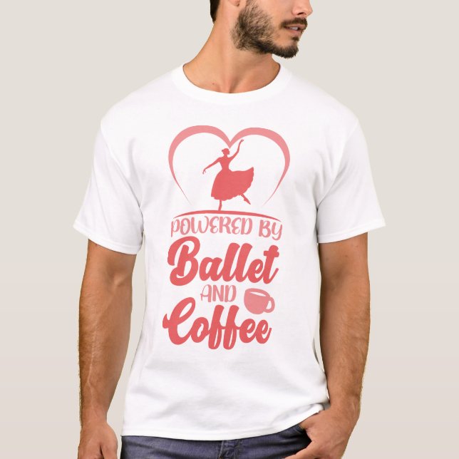 Camiseta Balé Ballerina Alimentada Por Balé E Café (Frente)