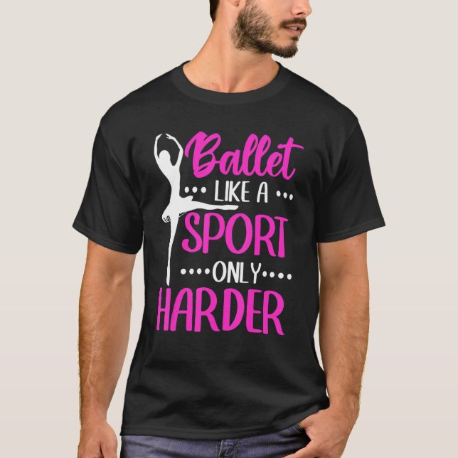 Camiseta Balé Ballerina Balé Como Esporte Só Mais Difícil (Frente)