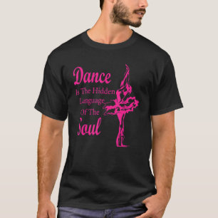 Camiseta Balé Ballerina Dance é a linguagem oculta de t