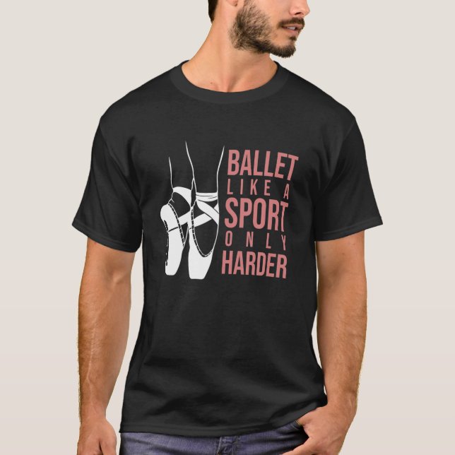 Camiseta Balé Como Um Esporte Apenas Mais Difícil En Pointe (Frente)