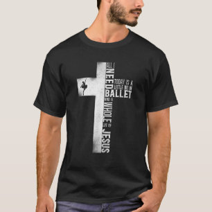 Camiseta Balé Dançarino Rapariga Ballerina Jesus Faith Chr