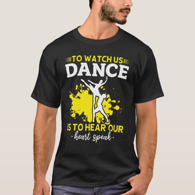 Camiseta Balé De Nos Observar Dança É Ouvir Nossa Palavra C (Frente)