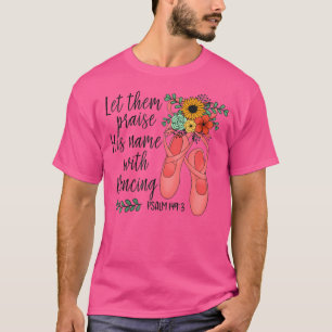Camiseta Balé Deixem que Louvem o Seu Nome Com Salmo de Dan