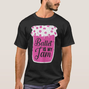 Camiseta Balé É Jam Ballerina Dançarina Gráfico 1