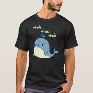 Camiseta Baleia, baleia, baleia, badejo, Cute Sea Animal Pu