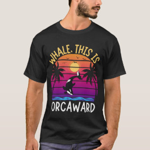 Camiseta Baleia, Esta É A Baleia Assassina Orcagrada Orca