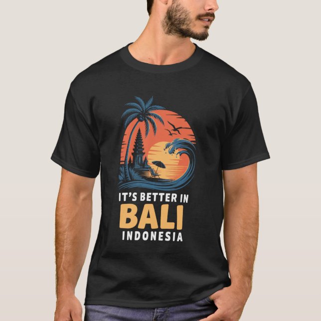 Camiseta Balinese Temples Indonesian It's Better In Bali In (Frente)