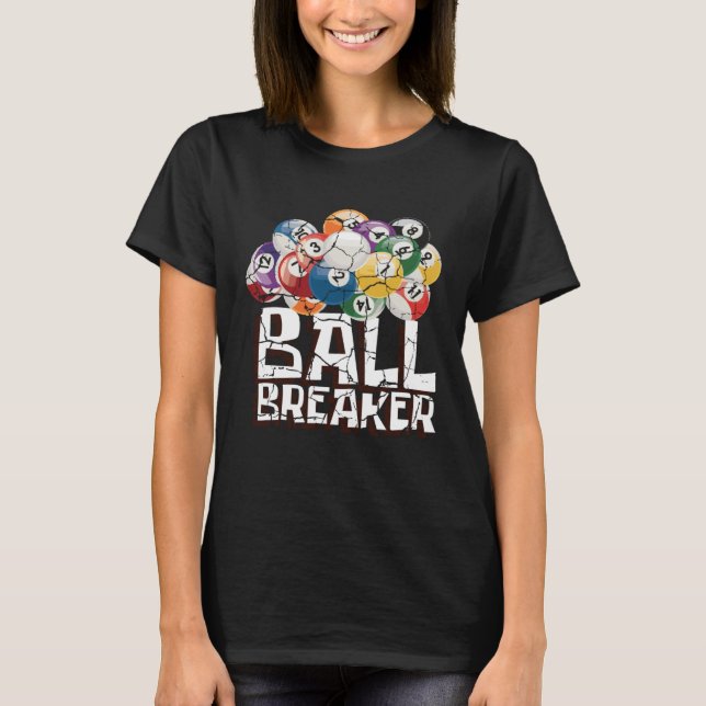 Camiseta Ball Breaker Pool Player Or Athlete (Frente)