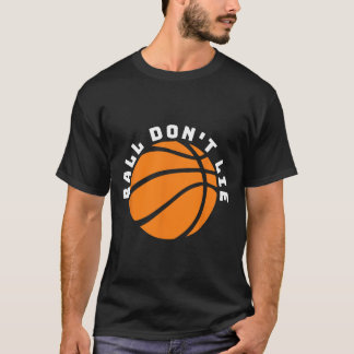 Camiseta Ball Don't Lie