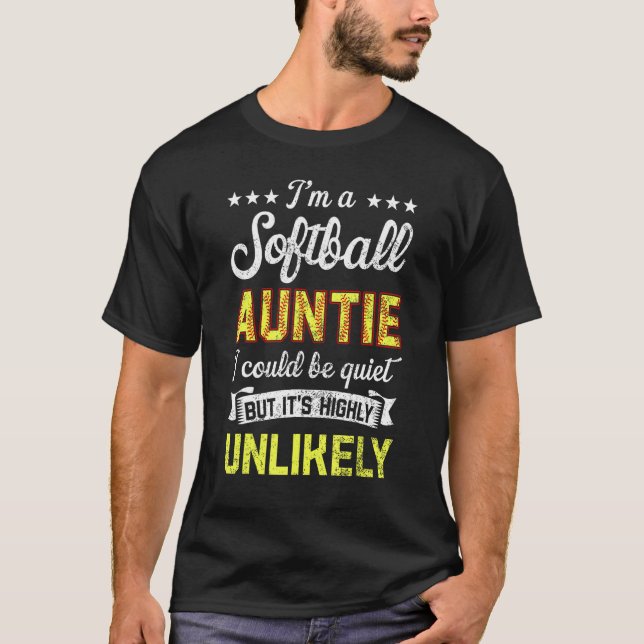Camiseta Ball Family I m A Softball Auntie Unlikely That I  (Frente)