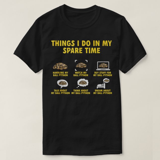 Camiseta Ball Python Cobra Coisas Que Eu Faço Na Minha Bal  (Frente do Design)