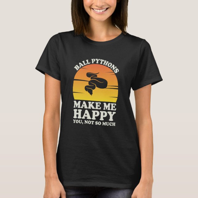 Camiseta Ball Pythons Make Me Happy Ball Python Clothes Bal (Frente)