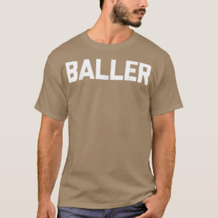 Camiseta Ballerengraçado dizendo humor sarcástico de novida