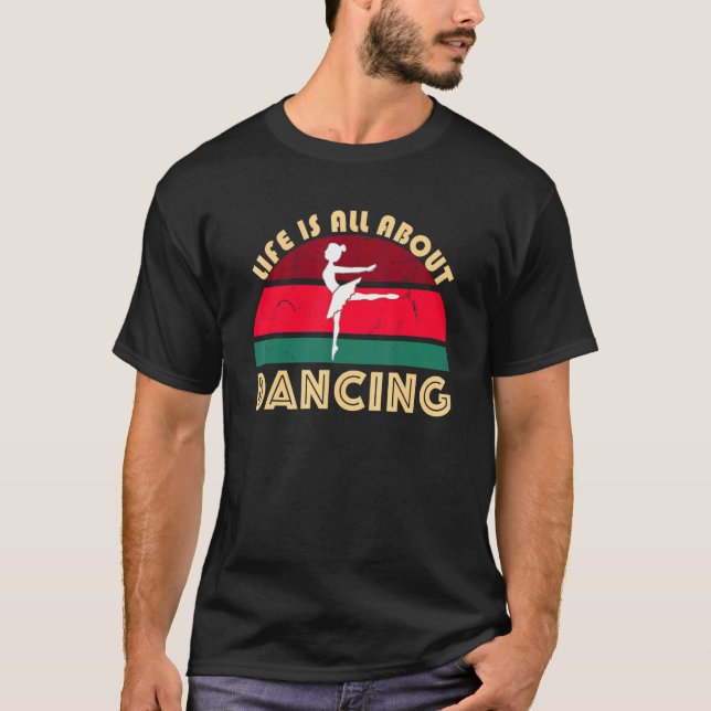 Camiseta Ballerina Dancing Ballet Pose Jete Life Is All Abo (Frente)