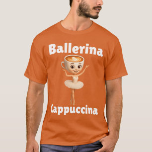 Camiseta Ballerine Cappuccina Italian Brainrot MemeTshit