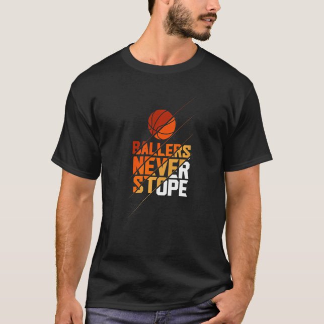 Camiseta Ballers Never Stope Basketball (Frente)