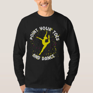 Camiseta Ballet Dancer Ballerina Point Your Toes