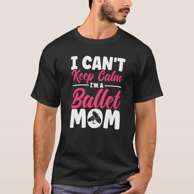 Camiseta Ballet Dancer Dance Girl Ballerina Ballet Mom   (Frente)