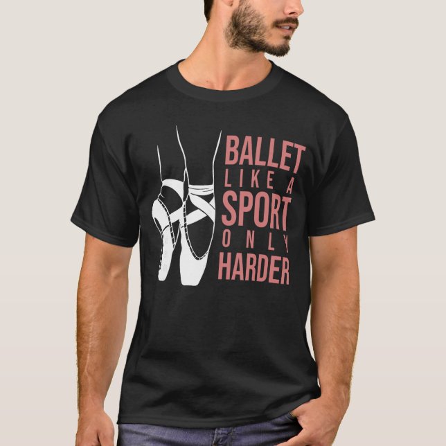 Camiseta Ballet Like A Sport Only Harder En Pointe Ballerin (Frente)