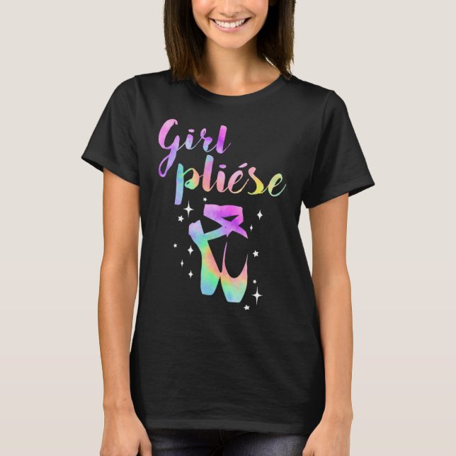 Camiseta Ballet Saying Quote Girl Pliese Pastel Rainbow Tie (Frente)
