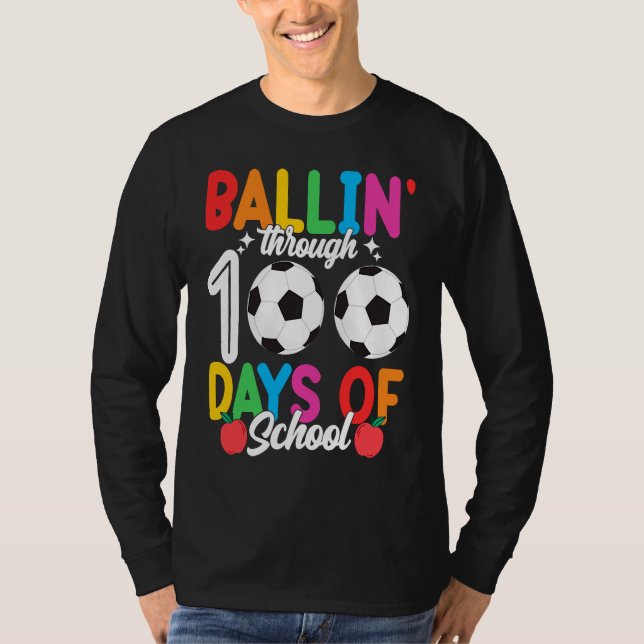 Camiseta Ballin' Through 100 Days Of School  Soccer Boys Ki (Frente)