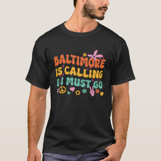 Camiseta Baltimore está a chamar e eu tenho de ir